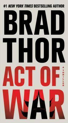 Act of War, Volume 13: A Thriller by Brad Thor