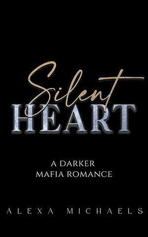 Silent Heart by Alexa Michaels