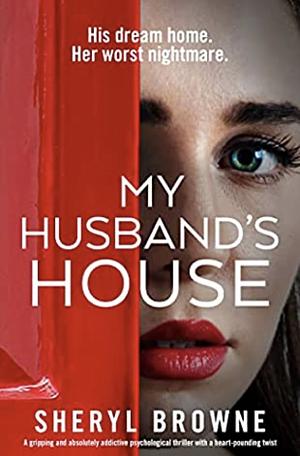 My Husband's House by Sheryl Browne