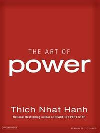 The Art of Power by Thích Nhất Hạnh