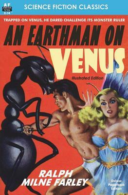 An Earthman on Venus, Illustrated Edition by Ralph Milne Farley