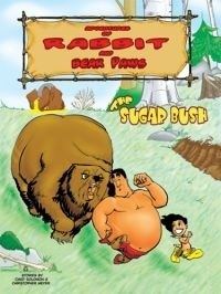 Adventures of Rabbit and Bear Paws vol 1: The Sugar Bush by Christopher Meyer, Chad Solomon