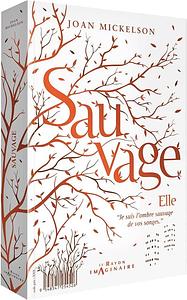 Sauvage by Joan Mickelson