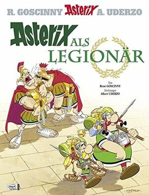 Asterix 10: Asterix als Legionär by Egmont Books Ltd., René Goscinny