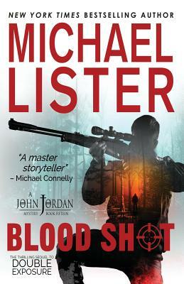 Blood Shot: a John Jordan Mystery by Michael Lister