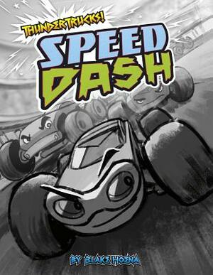 Speed Dash: A Monster Truck Myth by Blake Hoena