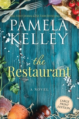 The Restaurant: Large Print Edition by Pamela Kelley