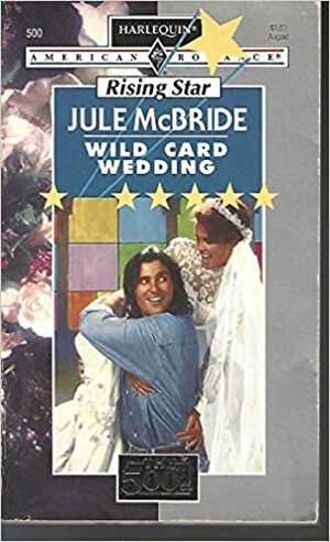 Wild Card Wedding by Jule McBride