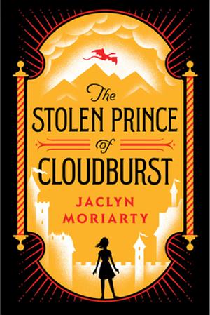 The Stolen Prince of Cloudburst by Jaclyn Moriarty