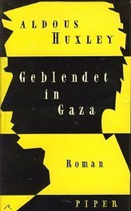 Geblendet in Gaza by Aldous Huxley