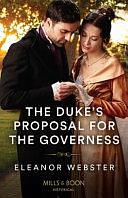 The Duke's Proposal For The Governess by Eleanor Webster