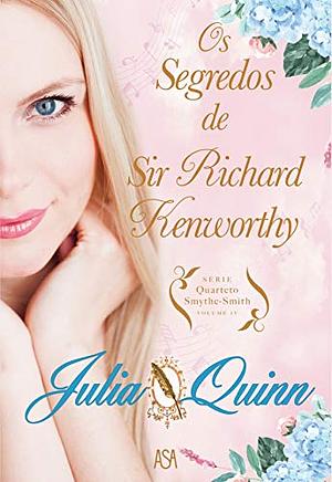 Os Segredos de Sir Richard Kenworthy by Julia Quinn