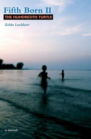 Fifth Born II: The Hundredth Turtle by Zelda Lockhart