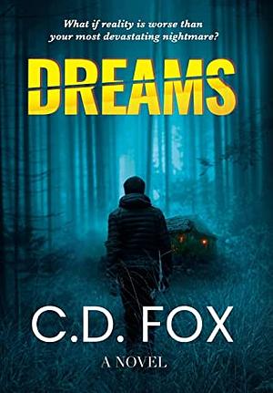 Dreams by C.D. Fox