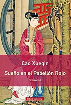 Sueño en el pabellón rojo. Vol I by Alicia Relinque Eleta, Cao Xueqin