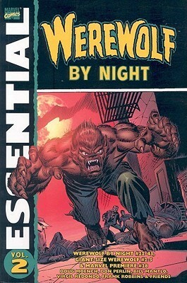 Essential Werewolf by Night, Vol. 2 by Virgolio Redondo, Doug Moench, Frank Robbins, Yong Montano, Bill Mantlo, Don Perlin