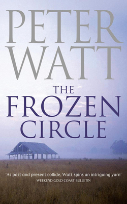 The Frozen Circle by Peter Watt