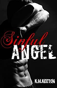 Sinful Angel by K.M. Keeton