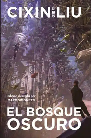 El bosque oscuro by Cixin Liu