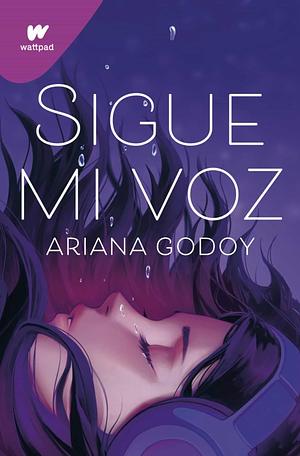 Sigue Mi Voz by Ariana Godoy