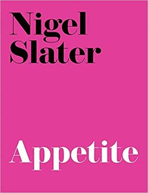 Appetite by Nigel Slater