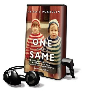 One and the Same by Abigail Pogrebin