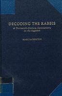 Decoding the Rabbis: A Thirteenth-century Commentary on the Aggadah by Marc Saperstein