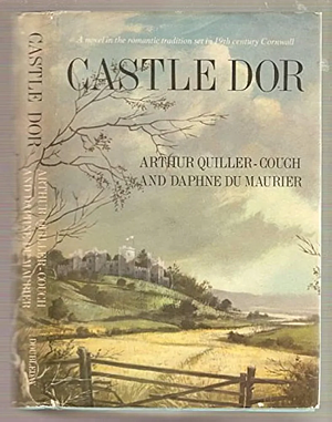 Castle Dor by Daphne du Maurier, Arthur Quiller-Crouch