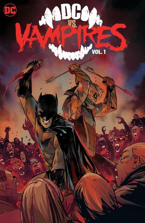 DC vs. Vampires Vol. 1 by Matthew Rosenburg, James Tynion IV