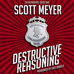 Destructive Reasoning by Scott Meyer