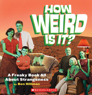 How Weird Is It? by Ben Hillman