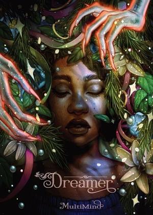 Dreamer  by MultiMind