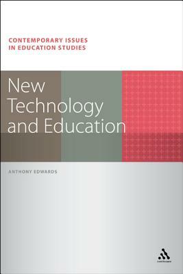 New Technology and Education by Anthony Edwards