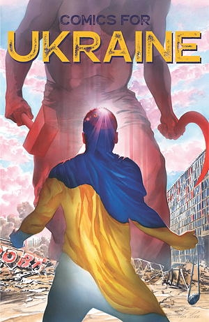 Comics For Ukraine: Sunflower Seeds by Mark Evanier, Michael Cherkas, Kurt Busiek, Pia Guerra, Greg Hildebrandt, Joseph Michael Linsner, Joe Jusko, Emil Ferris, Stan Sakai, Liam Sharp, Rob Guillory, Walter Simonson, Billy Tucci, Dave Johnson, Matt Wagner, Peter Kuper, Alex Ross, John Layman, Jill Thompson, June Brigman, Gabriel Rodríguez, Larry Hancock, Brent Anderson, Sergio Aragonés, Mark Waid, Bill Sienkiewicz, Colleen Doran, Lousie Simonson, Howard Chaykin