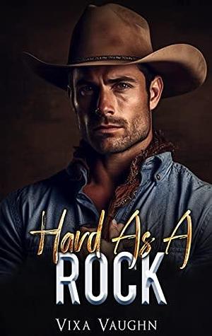 Hard As A Rock by Vixa Vaughn, Vixa Vaughn