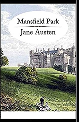 Mansfield Park Illustrated by Jane Austen