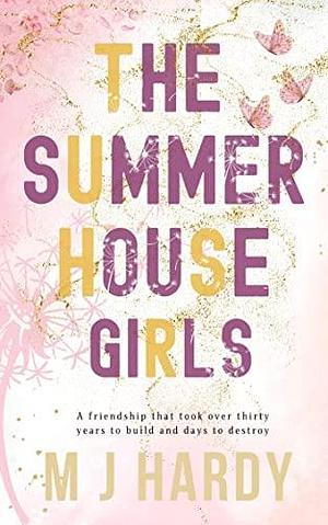 The Summerhouse Girls by M.J. Hardy, M.J. Hardy