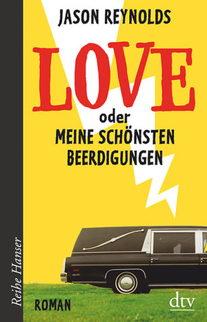 Love oder Meine schönsten Beerdigungen by Jason Reynolds
