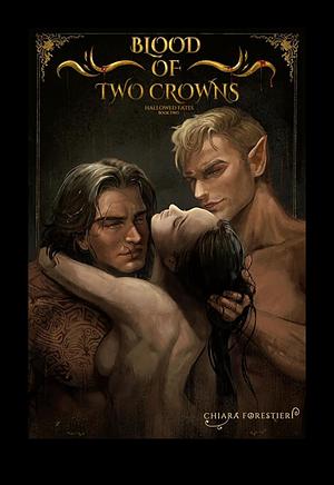 Blood of Two Crowns by Chiara Forestieri