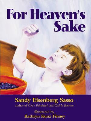 For Heaven's Sake: For Heaven's Sake by Sandy Eisenberg Sasso