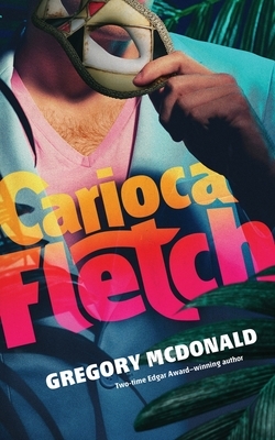 Carioca Fletch by Gregory McDonald