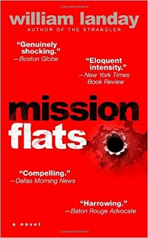Mission Flats by William Landay