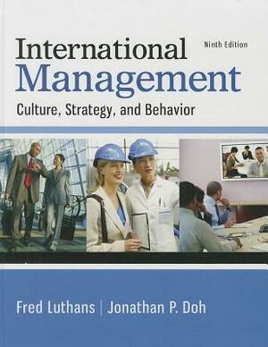 International Management: Culture, Strategy, and Behavior by Jonathan Doh, Fred Luthans