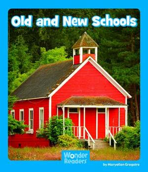 Old and New Schools by Maryellen Gregoire