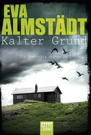 Kalter Grund by Eva Almstädt