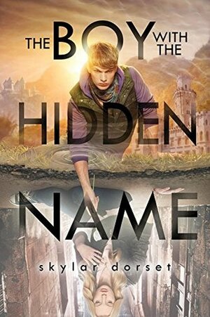 The Boy with the Hidden Name by Skylar Dorset