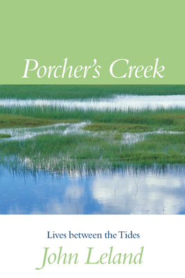 Porcher's Creek: Lives Between the Tides by John Leland