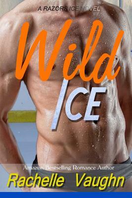 Wild Ice by Rachelle Vaughn