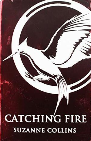 Catching Fire by Suzanne Collins