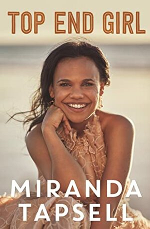 Top End Girl by Miranda Tapsell